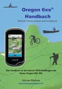 Oregon 6 xx Handbuch - Michael Blömeke