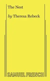 The Nest - Theresa Rebeck