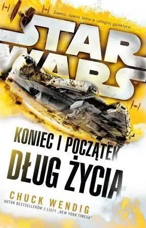 Star Wars. Koniec i początek. Dług życia - Chuck Wendig