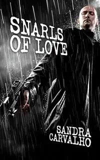 Snarls of Love - Sandra Carvalho