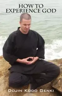 How to Experience God - Genki Dojin Kodo