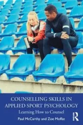 Counselling Skills in Applied Sport Psychology - Paul McCarthy