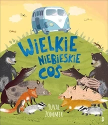 Wielkie Niebieskie Coś - praca zbiorowa