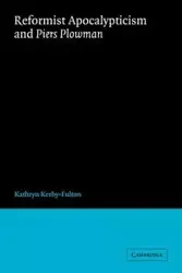 Reformist Apocalypticism and Piers Plowman - Kathryn Kerby-Fulton