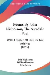 Poems By John Nicholson, The Airedale Poet - John Nicholson