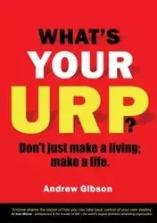 WHAT'S YOUR URP? - Andrew Gibson