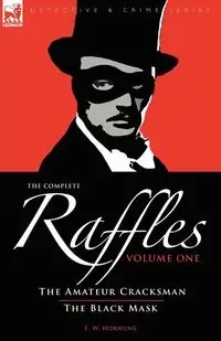 The Complete Raffles - Hornung E. W.