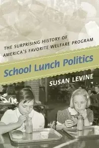 School Lunch Politics - Susan Levine