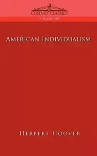 American Individualism - Herbert Hoover - 2005