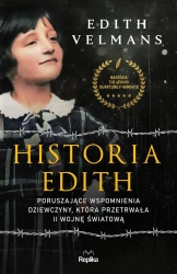 Historia Edith. Poruszające wspomnienia dziewczyny - Edith Velmans, Ewa Ratajczyk, Iga Wiśniewska