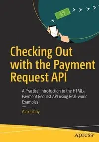Checking Out with the Payment Request API - Libby Alex