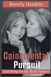 Coincidental Pursuit - Beverly Hendrix