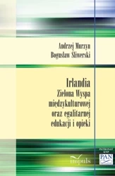 Irlandia Zielona Wyspa międzykulturowej oraz egalitarnej edukacji i opieki - Bogusław Śliwerski