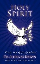 Holy Spirit - Althea M. Brown Dr.