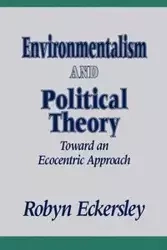 Environmentalism and Political Theory - Robyn Eckersley