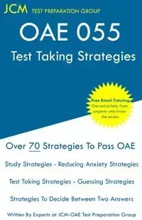 OAE 058 - Test Taking Strategies - Test Preparation Group JCM-OAE