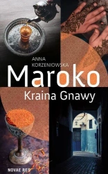 Maroko. Kraina Gnawy - Anna Korzeniowska