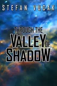 Through the Valley of Shadow - Stefan Vucak