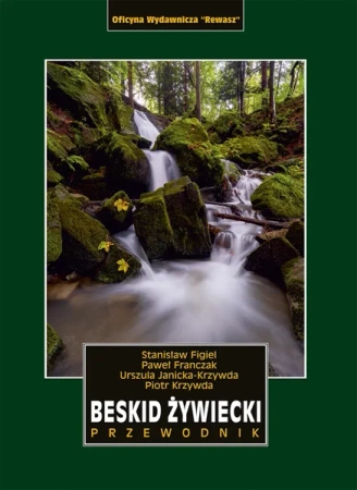 Beskid Żywiecki. Przewodnik wyd. 2024 - Stanisław Figiel