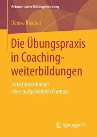 Die Übungspraxis in Coachingweiterbildungen - Denise Klenner