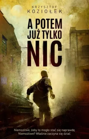 eBook A potem już tylko nic - Krzysztof Koziołek epub mobi