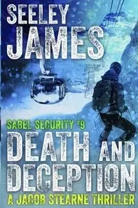 Death and Deception - James Seeley