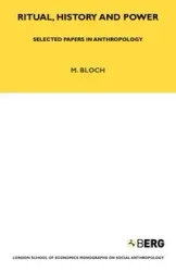 Ritual, History and Power - Maurice Bloch