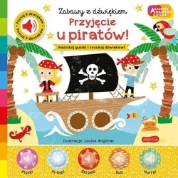 Przyjęcie u piratów! Akademia mądrego dziecka - Nick Ackland, Louise Anglicas, Katarzyna Grzyb