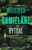 Jakub Mortka T.7 Rytuał - Wojciech Chmielarz