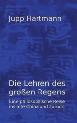 Die Lehren des großen Regens - Hartmann Jupp