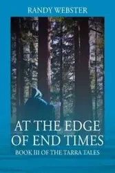 At the Edge of End Times - Randy Webster