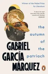 The Autumn of the Patriarch - Marquez, Gabriel Garcia