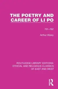 The Poetry and Career of Li Po - Arthur Waley
