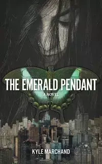 The Emerald Pendant - Kyle Marchand