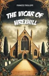 The Vicar of Wrexhill - Frances Trollope