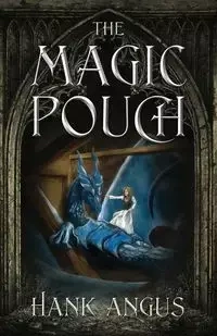 The Magic Pouch - Hank Angus