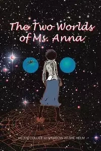 The Two Worlds of Ms. Anna - Meow at the Helm