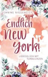 Endlich New York! - Janine Niggemeier