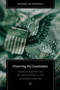 Preserving the Constitution - Benedict Michael Les