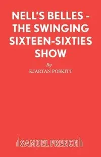 Nell's Belles - The Swinging Sixteen-Sixties Show - Poskitt Kjartan
