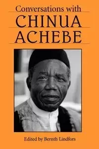 Conversations with Chinua Achebe - Achebe Chinua