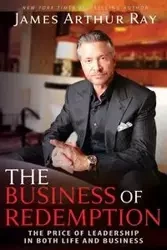 The Business of Redemption - Ray James Arthur