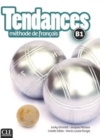 Tendances B1 Podręcznik + DVD - Girardet Jacky, Jacques Pécheur, Colette Gibbe, Parizet Marie-Louise