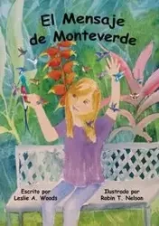 El Mensaje de Monteverde - Leslie A. Woods