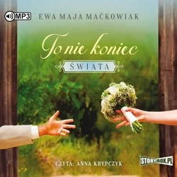 To nie koniec świata audiobook - Ewa Maja Maćkowiak
