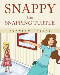 Snappy the Snapping Turtle - Kenneth Preval