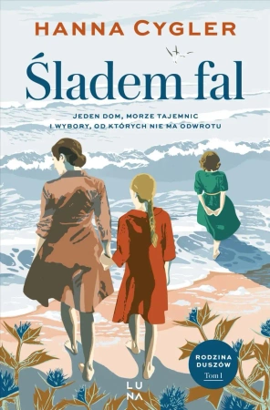 Saga Rodzina Duszów T.1 Śladem fal - Hanna Cygler