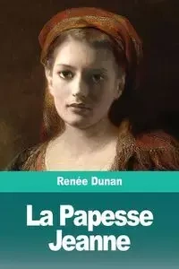 La Papesse Jeanne - Dunan Renée