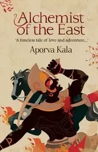 Alchemist of the East - Kala Aporva
