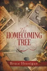 The Homecoming Tree - Bruce Hennigan